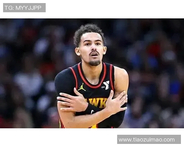 特雷杨引领NBA新潮流展现年轻球员的无限潜力与激情
