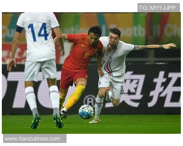 中国杯国足迎战冰岛队期待精彩对决展现球队实力与风采 中国杯国足迎战冰岛队期待精彩对决展现球队实力与风采